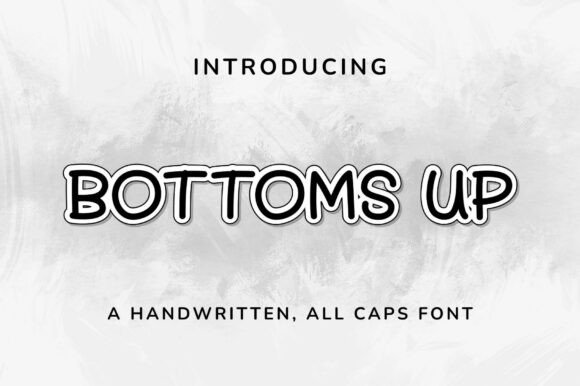 Bottoms Up Font Review
